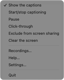 The menu bar menu: show captions, start and stop, pause, recordings, help, settings, quit